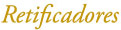 Rtificadores